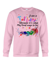 Load image into Gallery viewer, I Am A Nurse Gift For Nurses T-Shirt Sweatshirt