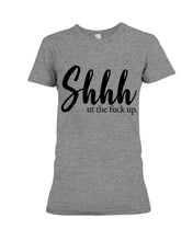 Load image into Gallery viewer, Shut The F Funny Quote T-Shirt Ladies Tee