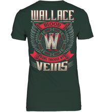 Load image into Gallery viewer, Wallace Blood Runs Through Veins Black Quote Name T-Shirt Ladies Tee