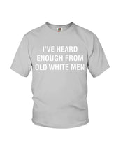 Load image into Gallery viewer, Old White Men Black Quote T-Shirt Youth Tee