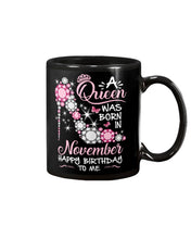 Load image into Gallery viewer, Happy Birthdat To November Queen T-Shirt Mug