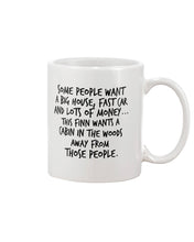 Load image into Gallery viewer, Finn Wants A Cabin In The Woods Away From Those People Mug