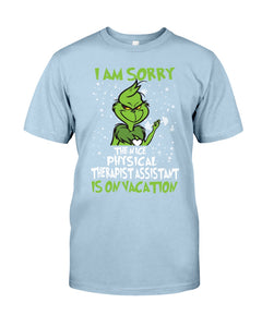 Funny Grinch Quote Physical Therapist On Vacation Christmas Tee Guys Tee