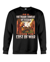 Load image into Gallery viewer, Veteran Cost Of War Gift For Soldier T-Shirt Sweatshirt