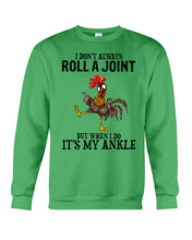 Load image into Gallery viewer, Chicken Roll A Joint Funny Quote T-Shirt For Friends Family Sweatshirt