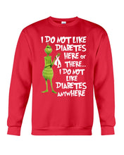 Load image into Gallery viewer, Grinch Funny Quote Don't Like Diabetes Christmas Tee Sweatshirt