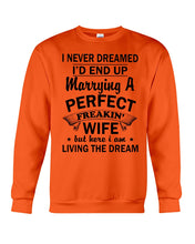 Load image into Gallery viewer, Marry A Perfect Wife Amazing Shirt For Husband And Wife Family Tee Sweatshirt
