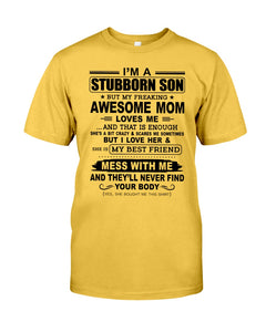 Stubborn Son Loves His Awesome Mom Family Gift T-Shirt Guys Tee