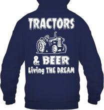 Load image into Gallery viewer, Tractors And Beer Living The Dream Gift For Daddy Father Farmers Hoodie