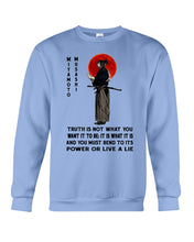 Load image into Gallery viewer, Miyamoto Musashi - Truth Is Not What You Want It To Be Sweatshirt