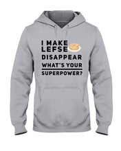 Load image into Gallery viewer, I Make Lefse Disappear Superpower Funny Quote Tee Hoodie