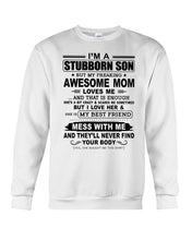 Load image into Gallery viewer, Stubborn Son Loves His Awesome Mom Family Gift T-Shirt Sweatshirt