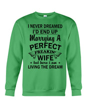 Load image into Gallery viewer, Marry A Perfect Wife Amazing Shirt For Husband And Wife Family Tee Sweatshirt