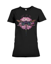 Load image into Gallery viewer, Let It Be Dragonfly Lotus Ladies Tee