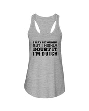 Load image into Gallery viewer, Dutch Doubt Trending Quote T-Shirt Ladies Flowy Tank
