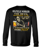 Load image into Gallery viewer, Oilfield Worker Beer Lover Gift Funny Tee Sweatshirt