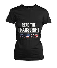 Load image into Gallery viewer, Read The Transcript Trump 2020 Custom Design Tshirt Ladies Tee