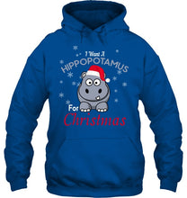 Load image into Gallery viewer, I Want A Hippopotamus For Christmas Shirt Hoodie