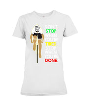 Load image into Gallery viewer, Cycling Don't Stop For Cyclist Ladies Tee