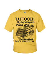Load image into Gallery viewer, Tattooed Bookwarm Inked And Educated T-Shirt Youth Tee