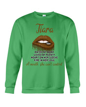 Load image into Gallery viewer, Tiara A Mouth She Can't Control Quote Name T-Shirt Sweatshirt