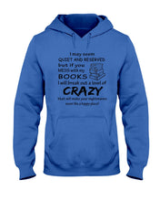 Load image into Gallery viewer, Crazy If You Mess With My Books Gift For Book Lovers T-Shirt Hoodie