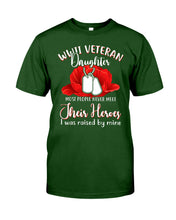 Load image into Gallery viewer, Wwii Veteran Daughter Their Heroes Guys Tee