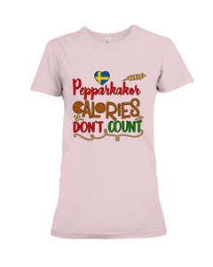 Pepparkakor Calories Don't Count Ladies Tee