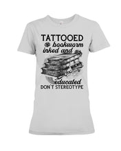 Load image into Gallery viewer, Tattooed Bookwarm Inked And Educated T-Shirt Ladies Tee