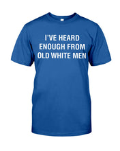 Load image into Gallery viewer, Old White Men Black Quote T-Shirt Guys Tee