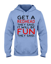 Load image into Gallery viewer, Get A Redhead It Will Be Fun Quote T-Shirt Hoodie