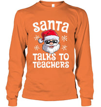 Load image into Gallery viewer, Santa Talks To Teachers Shirt Unisex Long Sleeve