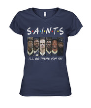 Load image into Gallery viewer, Saints I'll Be There For You Ladies V-Neck