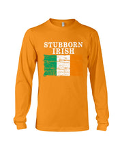 Load image into Gallery viewer, Stubborn Irish Flag Love Ireland Custom T-Shirt Unisex Long Sleeve