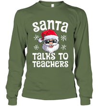 Load image into Gallery viewer, Santa Talks To Teachers Shirt Unisex Long Sleeve