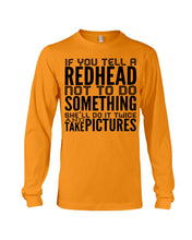 Load image into Gallery viewer, Tell A Redhead Not To Do Something Quote T-Shirt Gift Unisex Long Sleeve