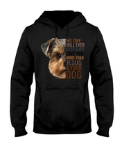 Load image into Gallery viewer, No One Will Ever Ever Ever Love You More Than Dog Gift For Dog Lovers T-Shirt Hoodie