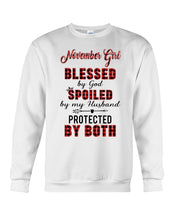 Load image into Gallery viewer, November Girl Blessed By Girl Spoiled By Husband Quote T-Shirt Sweatshirt