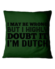 Load image into Gallery viewer, Dutch Doubt Trending Quote T-Shirt Pillow Cover
