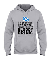 Load image into Gallery viewer, Scottish Not A Bloddy Drink Trending Quote T-Shirt Hoodie