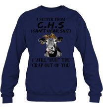 Load image into Gallery viewer, I Suffer From C.S.H Cows Lovers T-Shirt Sweatshirt