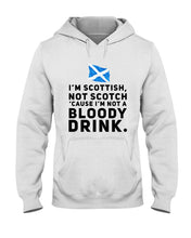 Load image into Gallery viewer, Scottish Not A Bloddy Drink Trending Quote T-Shirt Hoodie