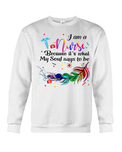 Load image into Gallery viewer, I Am A Nurse Gift For Nurses T-Shirt Sweatshirt