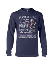 Load image into Gallery viewer, Tattoos Pretty Eyes Gift For March Girl T-Shirt Unisex Long Sleeve