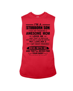 Stubborn Son Loves His Awesome Mom Family Gift T-Shirt Unisex Long Sleeve