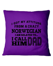 Load image into Gallery viewer, Attitude From Crazy Norwegian Dad Norway Love T-Shirt For Dad Pillow Cover