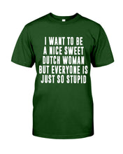 Load image into Gallery viewer, Dutch Woman Sweet Quote Name T-Shirt Guys Tee