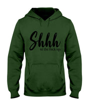 Load image into Gallery viewer, Shut The F Funny Quote T-Shirt Hoodie