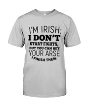 Load image into Gallery viewer, I'm Irish I Don't Start Fights For Irish Men Guys Tee