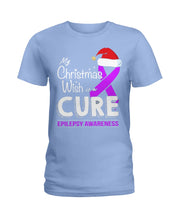 Load image into Gallery viewer, Epilepsy Awareness - My Christmas Wish Is A Cure Ladies Tee